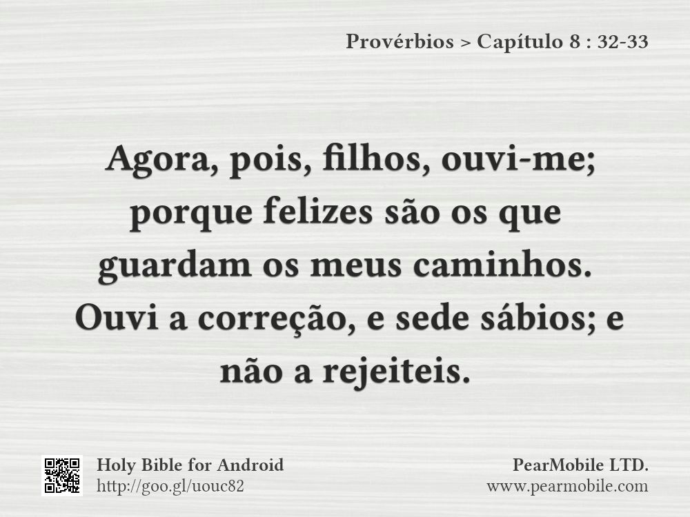 Provérbios, Capítulo 8:32-33